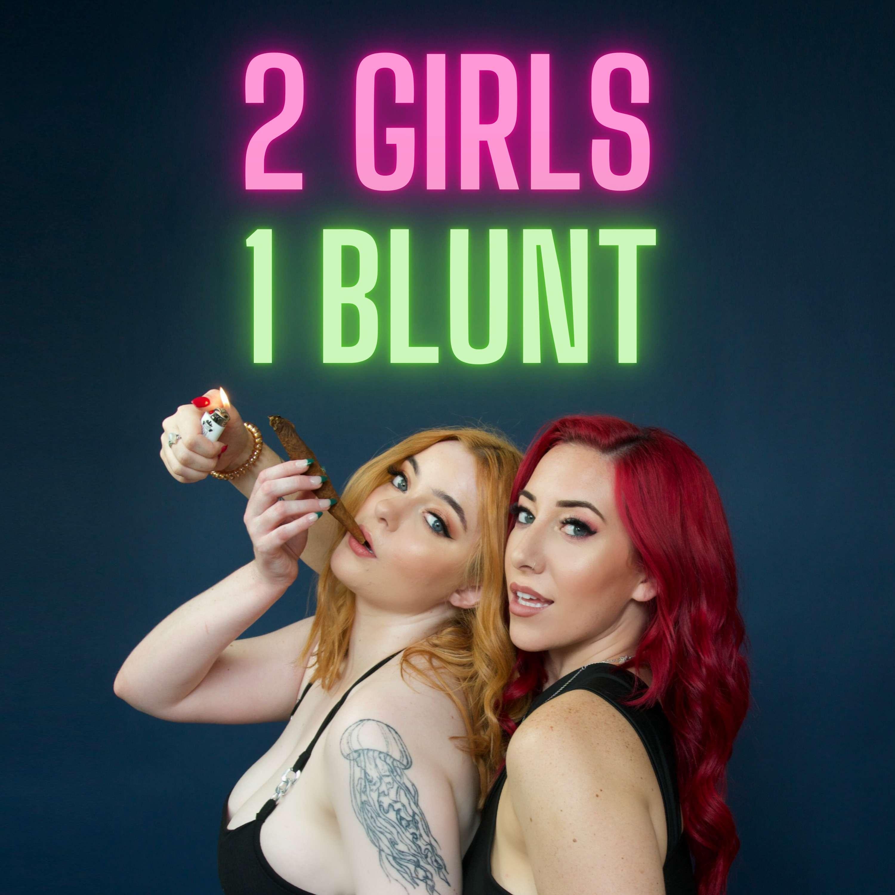 2 Girls 1 Blunt podcast - Free on The Podcast App