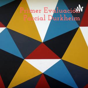 Primer Evaluación Parcial Durkheim - Vanessa Murcia