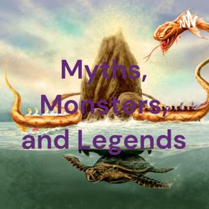 Myths, Monsters, and Legends