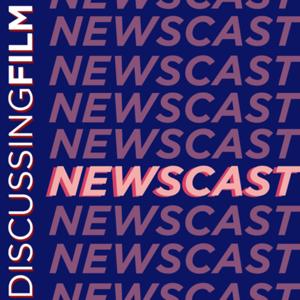 DiscussingFilm Newscast