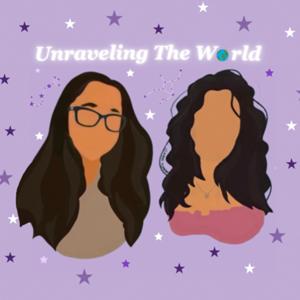 Unraveling The World Podcast