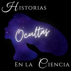 Historias Ocultas en la Ciencia
