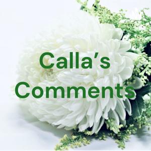 Calla's Comments