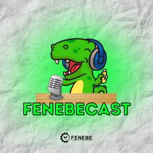 FENEBECAST ⚙️💚