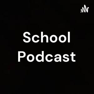 School Podcast