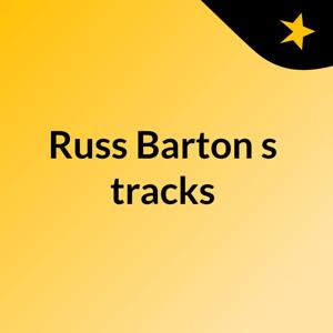 Russ Barton's tracks