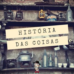 História das coisas