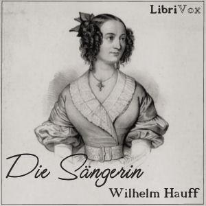 Sängerin, Die by Wilhelm Hauff (1802 - 1827)