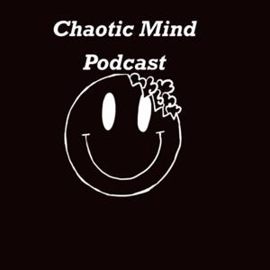 CHAOTIC MIND PODCAST by new horizon art