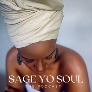 Sage Yo Soul Podcast