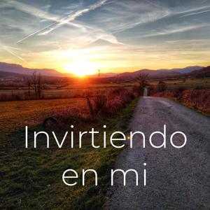 Invirtiendo en mi