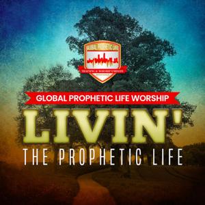 Living The Prophetic Life - GPLJAX