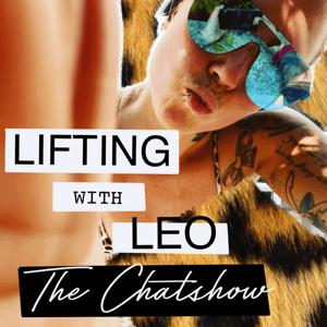 Lifting with Leo - The Chatshow