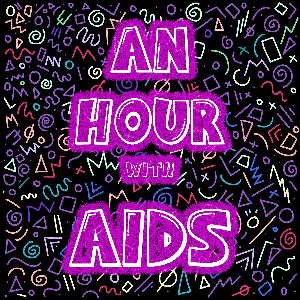 An Hour with AIDS