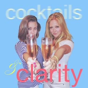 Cocktails & Clarity