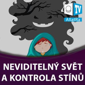 Neviditelný svět a kontrola stínů