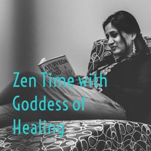 Zen Time with Goddess of Healing