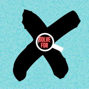 Solve for X: Atypical Approaches to Modern Problems