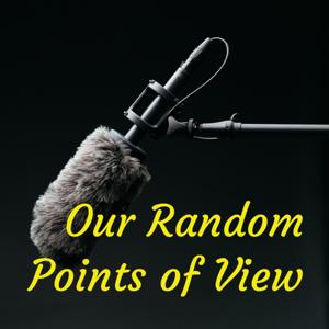 Our Random Points of View (ORPOV)