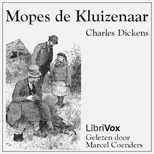 Mopes de kluizenaar by Charles Dickens (1812 - 1870)