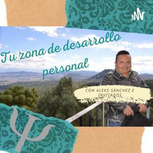 Tu zona de desarrollo personal con Aleks Sánchez