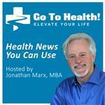 Go To Health! by Jonathan Marx, MBA