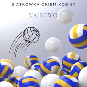 Siatkówka okiem kobiety