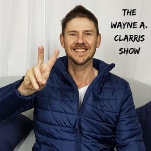 THE WAYNE A. CLARRIS SHOW