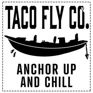 Taco Fly Co. - Anchor Up and Chill Podcast