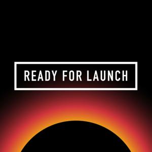 Ready For Launch: How To Build A Startup