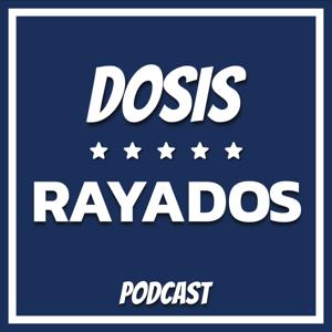 Dosis Rayados - Podcast Diario de los Rayados de Monterrey