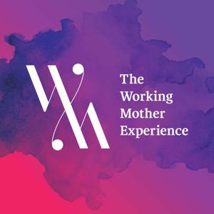 The Working Mother Experience
