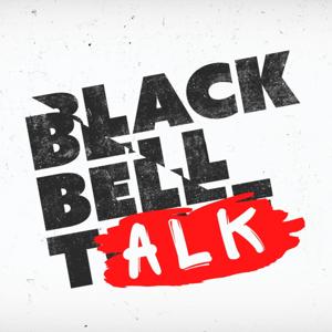 Black Bell Talk - Black Bell Tone's Podcast