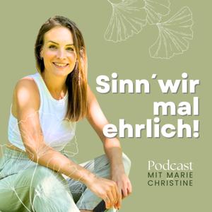 Sinn‘ wir mal ehrlich - Themen, die das Leben erzählt.