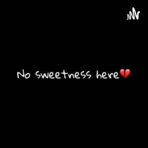 No sweetness here