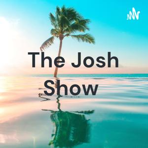 The Josh Show