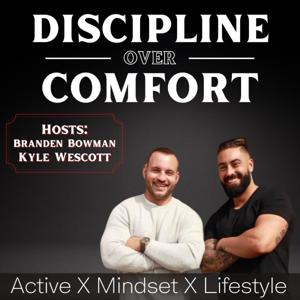 Discipline Over Comfort Podcast