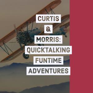 Curtis and Morris: Quicktalking Funtime Adventures