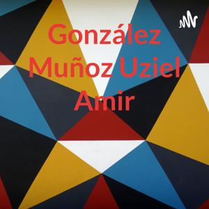 González Muñoz Uziel Amir