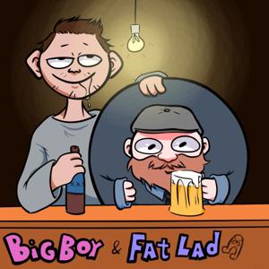 Big Boy & Fat Lad