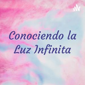 Conociendo la Luz Infinita