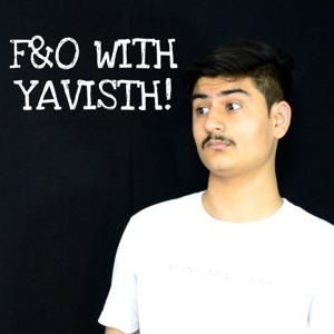 F&O with Yavisth