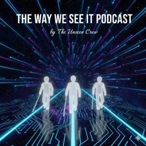 The Way We See It Podcast