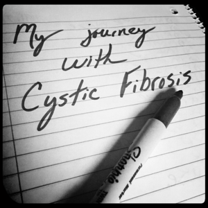 My Journey With Cystic Fibrosis