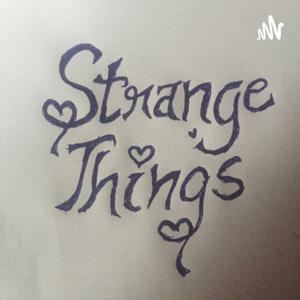 Strange things