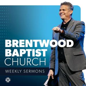 Brentwood Baptist Church Podcast by Brentwood Baptist Church