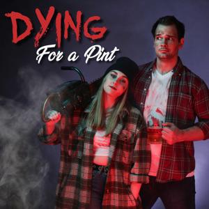 Dying For a Pint Podcast