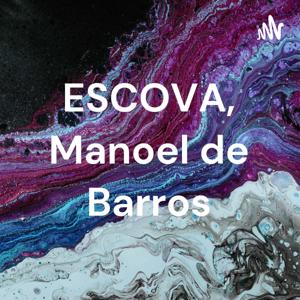 ESCOVA, Manoel de Barros