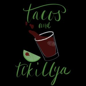 Tacos and TeKILLya