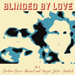 Blinded by Love